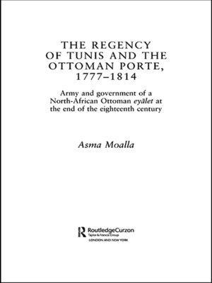 cover image of The Regency of Tunis and the Ottoman Porte, 1777-1814